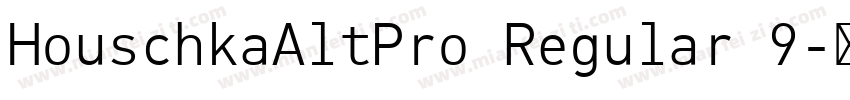 HouschkaAltPro Regular 9字体转换